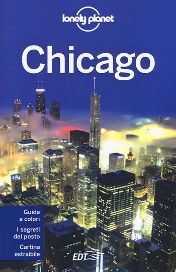 Chicago. Con cartina - Karla Zimmerman, Sara Benson - Libro Lonely Planet Italia 2014, Guide città EDT/Lonely Planet | Libraccio.it