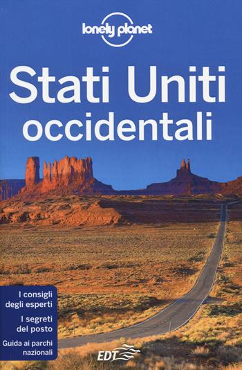 Stati Uniti occidentali  - Libro Lonely Planet Italia 2014, Guide EDT/Lonely Planet | Libraccio.it