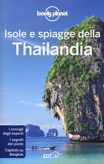 Isole e spiagge della Thailandia  - Libro Lonely Planet Italia 2015, Guide EDT/Lonely Planet | Libraccio.it