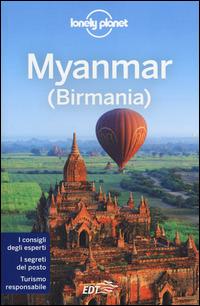 Myanmar (Birmania)  - Libro Lonely Planet Italia 2014, Guide EDT/Lonely Planet | Libraccio.it