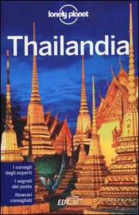 Thailandia  - Libro Lonely Planet Italia 2014, Guide EDT/Lonely Planet | Libraccio.it