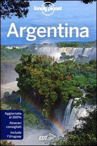 Argentina  - Libro Lonely Planet Italia 2014, Guide EDT/Lonely Planet | Libraccio.it