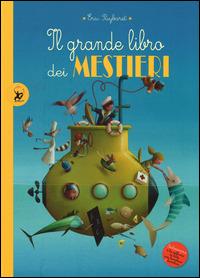Il grande libro dei mestieri. Ediz. illustrata - Eric Puybaret - Libro EDT-Giralangolo 2014, Sottosopra | Libraccio.it