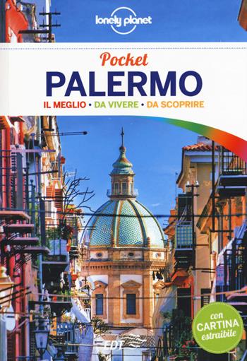 Palermo. Con cartina - Luca Iaccarino - Libro Lonely Planet Italia 2015, Guide EDT/Lonely Planet. Pocket | Libraccio.it