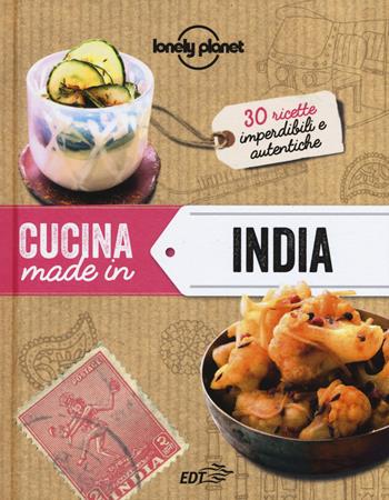 Cucina made in India  - Libro Lonely Planet Italia 2015, Fotografici EDT/Lonely Planet | Libraccio.it
