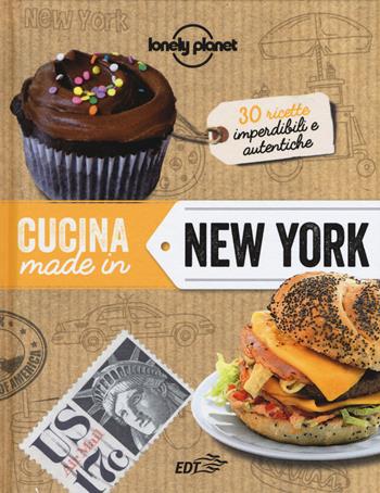 Cucina made in New York  - Libro Lonely Planet Italia 2015, Fotografici EDT/Lonely Planet | Libraccio.it