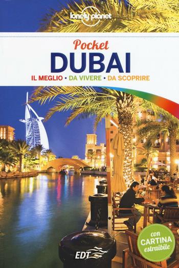 Dubai. Con cartina - Andrea Schulte-Peevers - Libro Lonely Planet Italia 2016, Guide EDT/Lonely Planet. Pocket | Libraccio.it