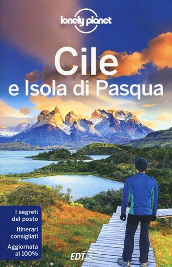 Cile e Isola di Pasqua  - Libro Lonely Planet Italia 2016, Guide EDT/Lonely Planet | Libraccio.it