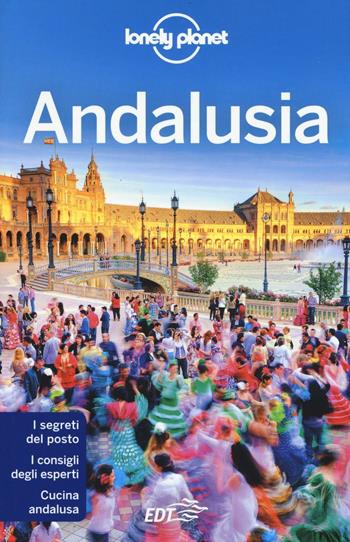 Andalusia  - Libro Lonely Planet Italia 2016, Guide EDT/Lonely Planet | Libraccio.it