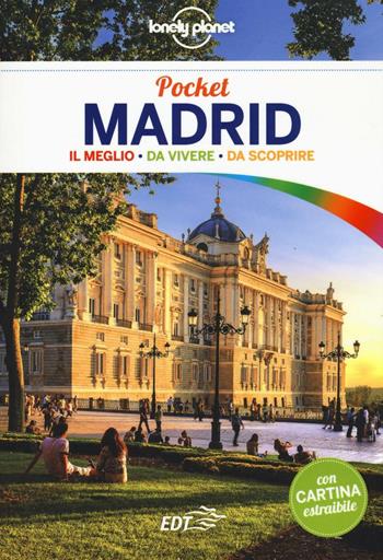 Madrid. Con cartina - Anthony Ham - Libro Lonely Planet Italia 2016, Guide EDT/Lonely Planet. Pocket | Libraccio.it