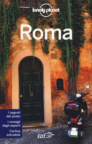 Roma. Con cartina - Abigail Blasi, Duncan Garwood - Libro Lonely Planet Italia 2016, Guide città EDT/Lonely Planet | Libraccio.it
