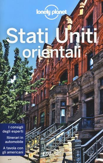 Stati Uniti orientali  - Libro Lonely Planet Italia 2016, Guide EDT/Lonely Planet | Libraccio.it