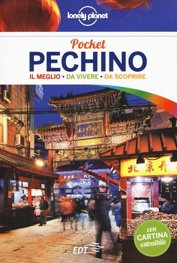 Pechino. Con cartina - David Eimer - Libro Lonely Planet Italia 2016, Guide EDT/Lonely Planet. Pocket | Libraccio.it