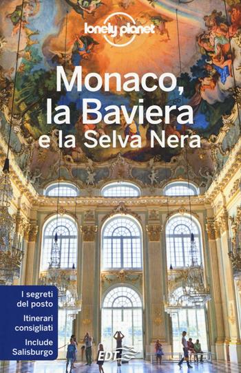 Monaco, la Baviera e la Selva Nera - Kerry Christiani, Marc Di Duca - Libro Lonely Planet Italia 2016, Guide città EDT/Lonely Planet | Libraccio.it
