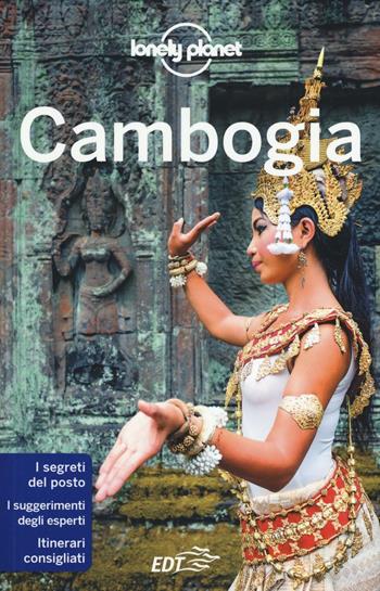 Cambogia - Nick Ray, Jessica Lee - Libro Lonely Planet Italia 2016, Guide EDT/Lonely Planet | Libraccio.it