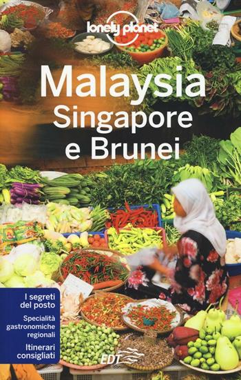 Malaysia, Singapore e Brunei  - Libro Lonely Planet Italia 2016, Guide EDT/Lonely Planet | Libraccio.it
