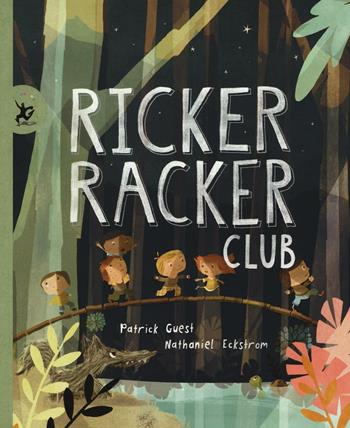 Ricker racker club. Ediz. illustrata - Patrick Guest, Nathaniel Eckstrom - Libro EDT-Giralangolo 2016, Picture books | Libraccio.it