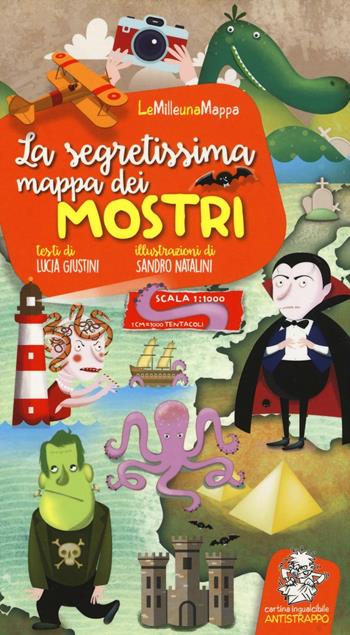 La segretissima mappa dei mostri - Lucia Giustini - Libro EDT-Giralangolo 2016, LeMilleunaMappa | Libraccio.it