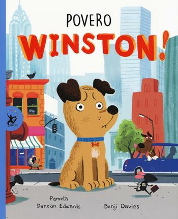 Povero Winston! Ediz. illustrata - Pamela Duncan Edwards, Benji Davies - Libro EDT-Giralangolo 2016, Picture books | Libraccio.it