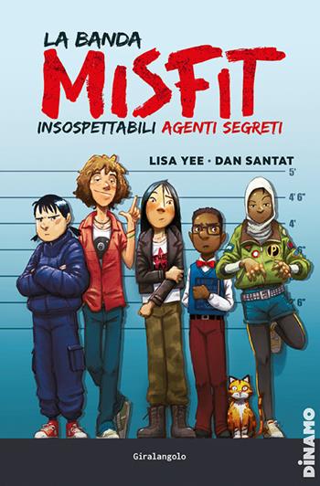 La banda Misfits - Lisa Yee - Libro EDT-Giralangolo 2025, Dinamo | Libraccio.it