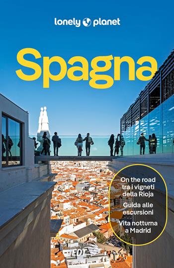 Spagna  - Libro Lonely Planet Italia 2025, Guide EDT/Lonely Planet | Libraccio.it