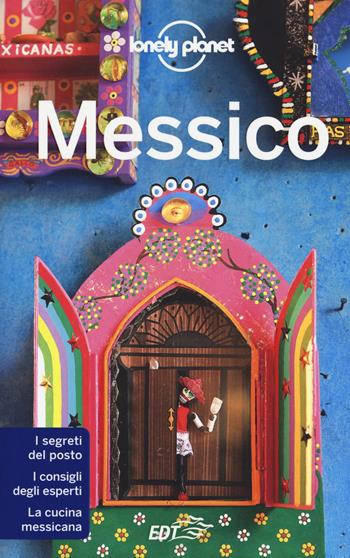 Messico  - Libro Lonely Planet Italia 2017, Guide EDT/Lonely Planet | Libraccio.it