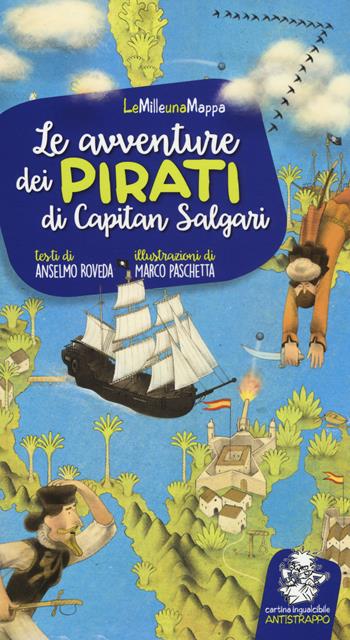Le avventure dei pirati di Capitan Salgari - Anselmo Roveda - Libro EDT-Giralangolo 2018, LeMilleunaMappa | Libraccio.it