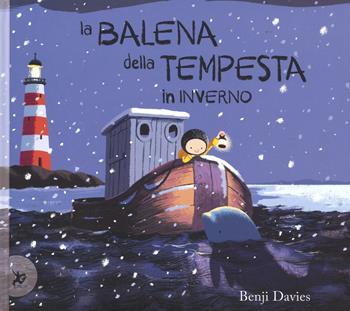La balena della tempesta in inverno. Ediz. a colori - Benji Davies - Libro EDT-Giralangolo 2017, Picture books | Libraccio.it