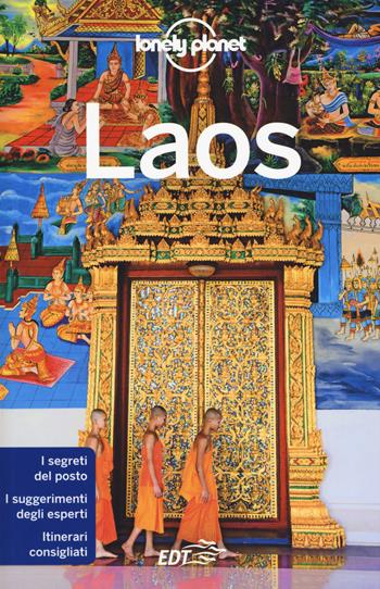 Laos - Kate Morgan, Tim Bewer, Nick Ray - Libro Lonely Planet Italia 2017, Guide EDT/Lonely Planet | Libraccio.it