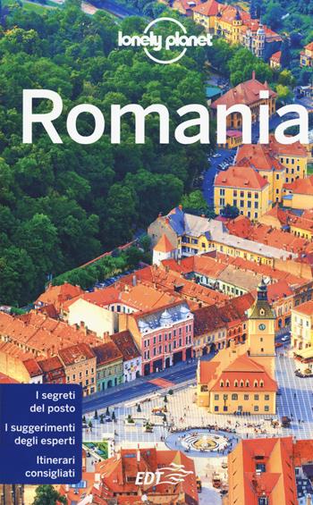 Romania - Mark Baker, Steve Fallon, Anita Isalska - Libro Lonely Planet Italia 2017, Guide EDT/Lonely Planet | Libraccio.it