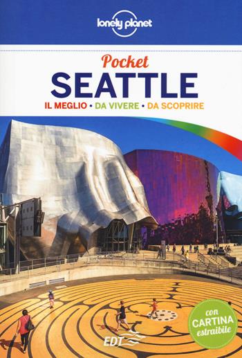 Seattle. Con cartina - Brendan Sainsbury - Libro Lonely Planet Italia 2017, Guide EDT/Lonely Planet. Pocket | Libraccio.it