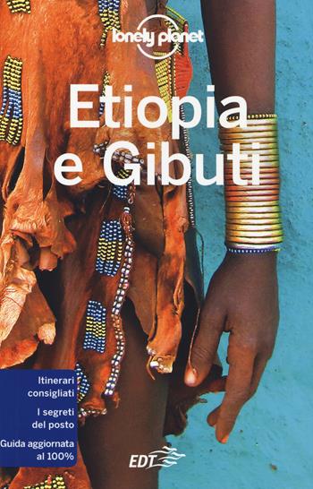 Etiopia e Gibuti - Jean-Bernard Carillet, Anthony Ham - Libro Lonely Planet Italia 2018, Guide EDT/Lonely Planet | Libraccio.it