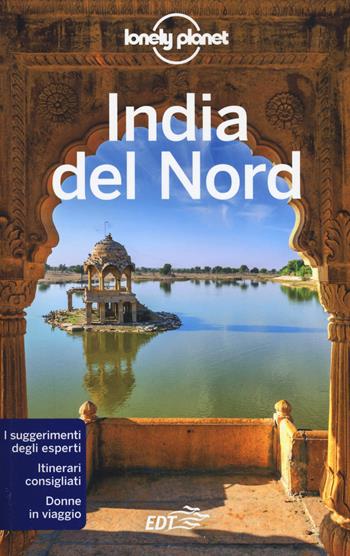 India del Nord  - Libro Lonely Planet Italia 2018, Guide EDT/Lonely Planet | Libraccio.it