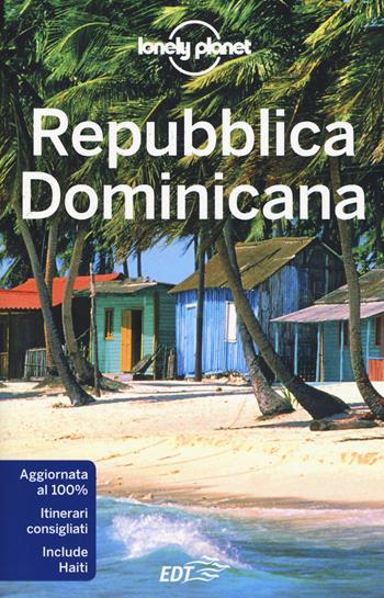 Repubblica Dominicana - Ashley Harrell, Kevin Raub - Libro Lonely Planet Italia 2018, Guide EDT/Lonely Planet | Libraccio.it