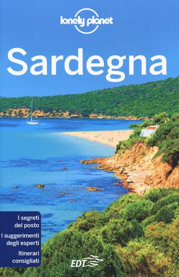 Sardegna - Kerry Christiani, Duncan Garwood, Gregor Clark - Libro Lonely Planet Italia 2018, Guide EDT/Lonely Planet | Libraccio.it