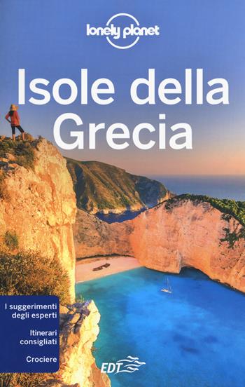 Isole della Grecia - Kate Armstrong, Stuart Butler - Libro Lonely Planet Italia 2018, Guide EDT/Lonely Planet | Libraccio.it