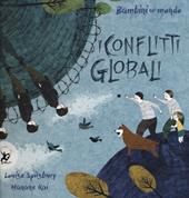 I conflitti globali. Bambini nel mondo. Ediz. a colori