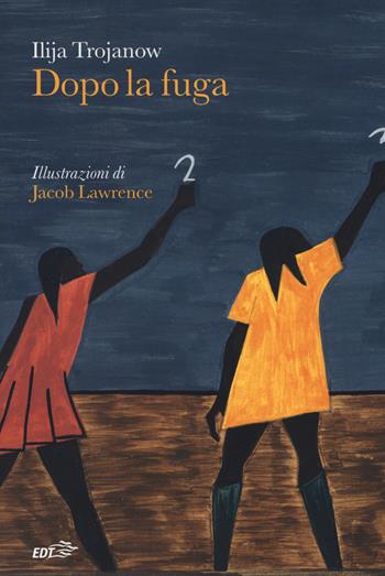 Dopo la fuga - Ilija Trojanow - Libro EDT 2018, Piccola biblioteca di Ulisse | Libraccio.it