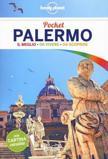 Palermo. Con cartina - Annalisa Bruni - Libro Lonely Planet Italia 2018, Guide EDT/Lonely Planet. Pocket | Libraccio.it