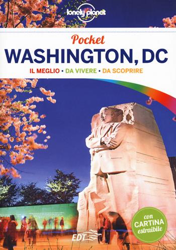 Washington, DC. Con carta estraibile - Karla Zimmerman - Libro Lonely Planet Italia 2018, Guide EDT/Lonely Planet. Pocket | Libraccio.it