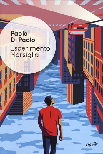Esperimento Marsiglia - Paolo Di Paolo - Libro EDT 2019, Allacarta | Libraccio.it