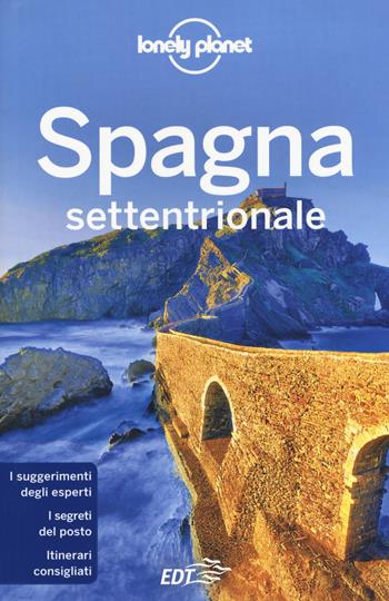 Spagna settentrionale  - Libro Lonely Planet Italia 2019, Guide EDT/Lonely Planet | Libraccio.it