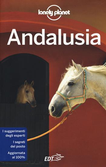 Andalusia - Isabella Noble, Gregor Clark, Duncan Garwood - Libro Lonely Planet Italia 2019, Guide EDT/Lonely Planet | Libraccio.it