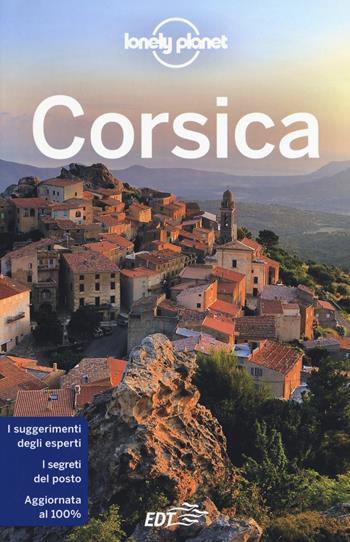 Corsica - Claire Angot, Jean-Bernard Carillet, Olivier Cirendini - Libro Lonely Planet Italia 2019, Guide EDT/Lonely Planet | Libraccio.it