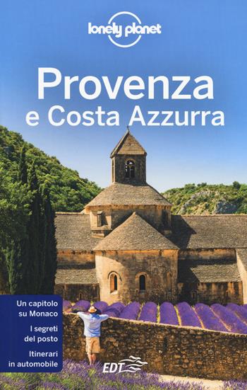 Provenza e Costa Azzurra - Hugh McNaughtan, Oliver Berry, Gregor Clark - Libro Lonely Planet Italia 2019, Guide EDT/Lonely Planet | Libraccio.it