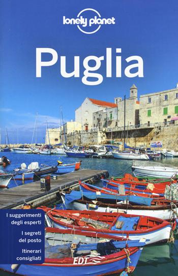 Puglia - Sabato Angieri, Giacomo Bassi, Matteo Mangili - Libro Lonely Planet Italia 2019, Guide EDT/Lonely Planet | Libraccio.it