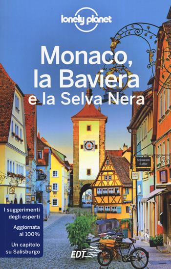 Monaco, la Baviera e la Selva Nera - Kerry Christiani, Marc Di Duca - Libro Lonely Planet Italia 2019, Guide EDT/Lonely Planet | Libraccio.it