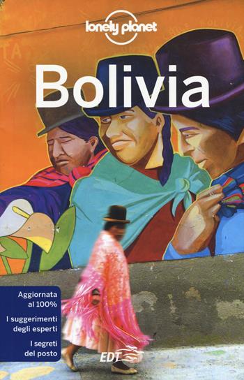 Bolivia - Isabel Albiston, Michael Grosberg, Mark Johanson - Libro Lonely Planet Italia 2019, Guide EDT/Lonely Planet | Libraccio.it