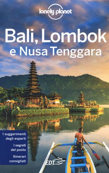 Bali, Lombok e Nusa Tenggara - Virginia Maxwell, Mark Johanson, Sofia Levin - Libro Lonely Planet Italia 2019, Guide EDT/Lonely Planet | Libraccio.it