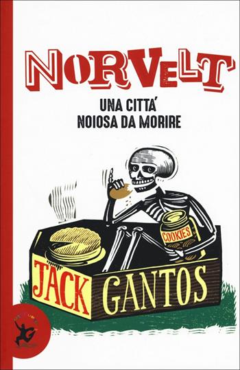 Norvelt. Una città noiosa da morire - Jack Gantos - Libro EDT-Giralangolo 2019, Narrativa | Libraccio.it